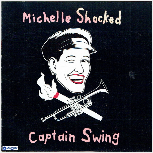 Michelle Shocked - Captain Swing (1989)