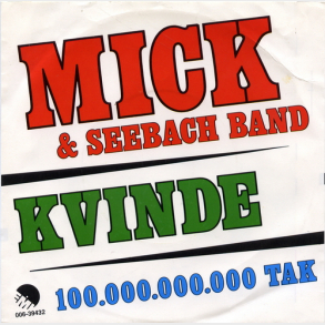 Mick & Seebach Band - Kvinde (1982)