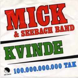 Mick &amp; Seebach Band - Kvinde (1982)