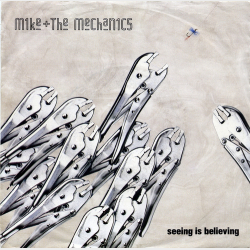 Mike &amp; The Mechanics - Seeing Is Believing (1988)
