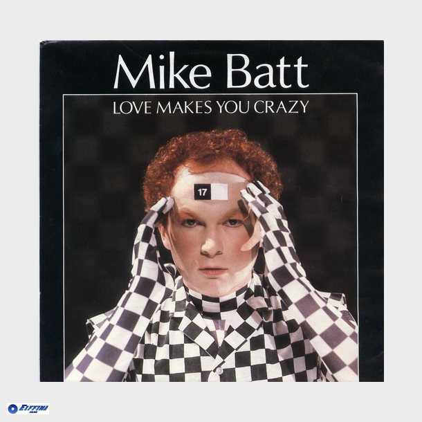 Mike Batt - Love Makes You Crazy (1983)