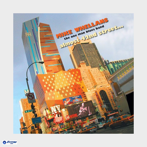 Mike Whellans - Almost 42nd Street (2003)