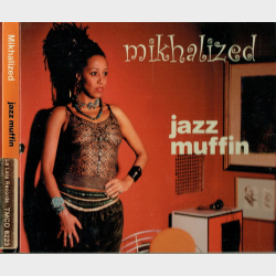Mikhalized - Jazz Muffin (2002) (Digi)