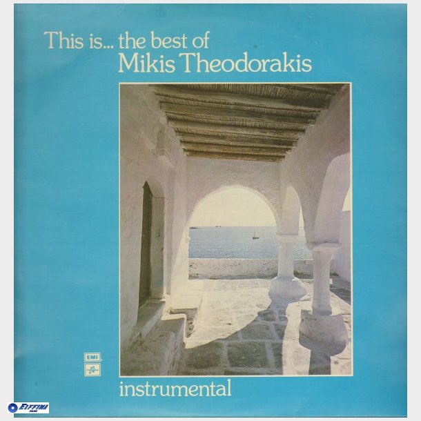 Mikis Theodorakis - This Is... The Best Of Mikis Theodorakis (Instrumental)