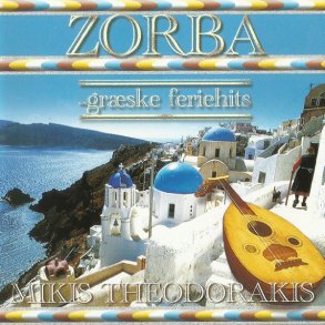 Mikis Theodorakis - Zorba (Grske Feriehits) (1997)