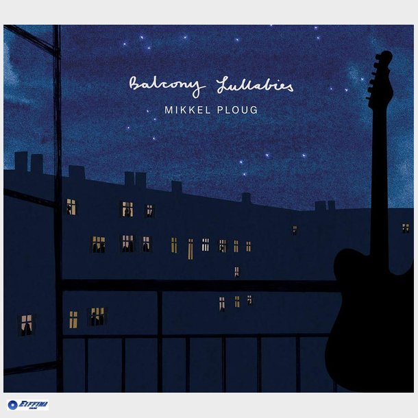 Mikkel Ploug - Balcony Lullabies (2020) (Digi)