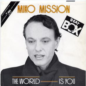 Miko Mission - The World Is You (1985)