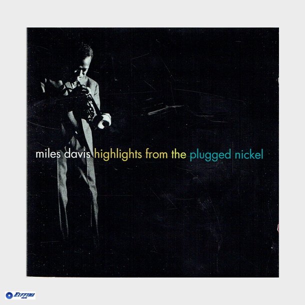 Miles Davis - Highlights From The Plugged Nickel (1995)