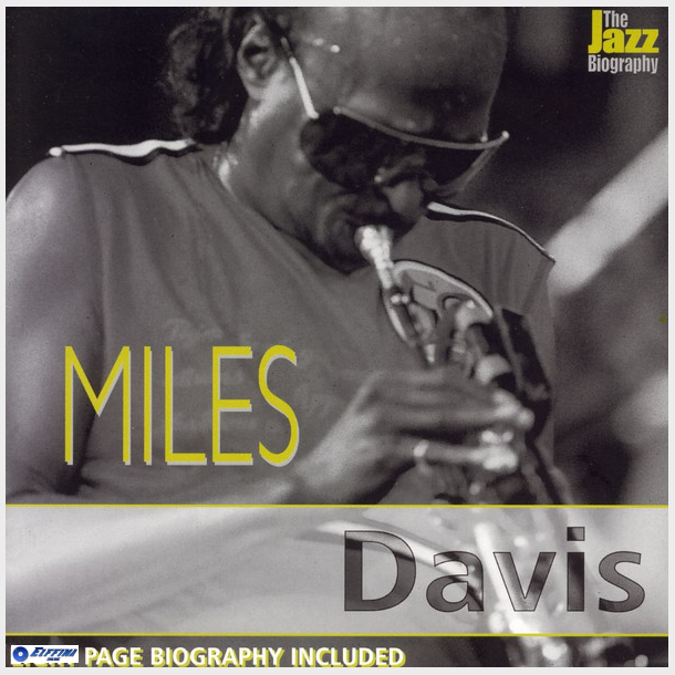 Miles Davis - The Jazz Biography (2004)