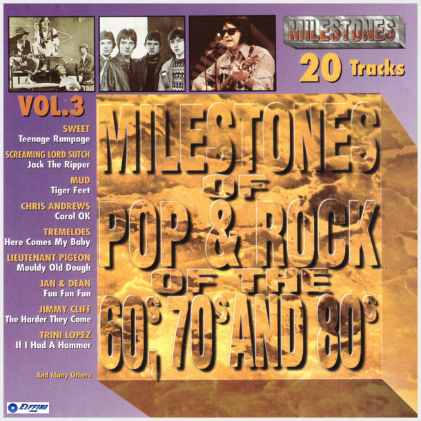 Milestones Of Pop &amp; Rock Of The 60s, 70s And 80s Vol. 3 (1995)