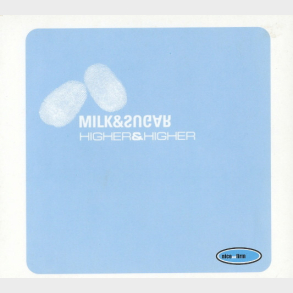 Milk & Sugar - Higher & Higher (2000) (Digi)