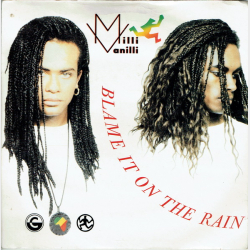 Milli Vanilli - Blame It On The Rain (Cool X 180) (1989)
