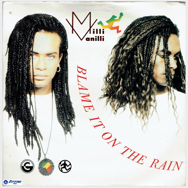 Milli Vanilli - Blame It On The Rain (Cool X 180) (1989)