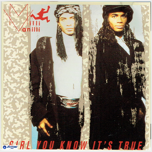 Milli Vanilli - Girl You Know It's True (1989)