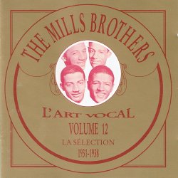 Mills Brothers, The - L'Art Vocal Volume 12 La Selection 1931-1938 (1993)
