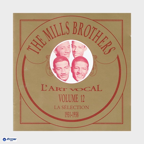 Mills Brothers, The - L'Art Vocal Volume 12 La Selection 1931-1938 (1993)