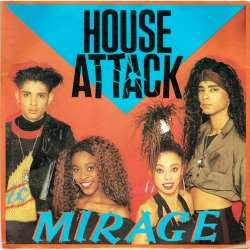 Mirage - House Attack (1989)