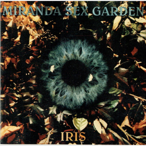 Miranda Sex Garden - Iris (1992)