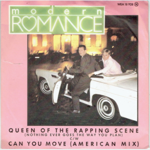 Modern Romance - Queen Of The Rapping Scene (Nothing Ever Goes The Way You Plan) (1981)