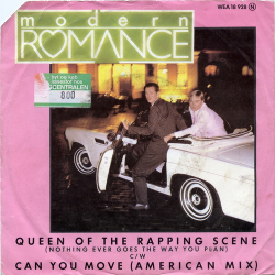 Modern Romance - Queen Of The Rapping Scene (Nothing Ever Goes The Way You Plan) (1981)