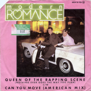 Modern Romance - Queen Of The Rapping Scene (Nothing Ever Goes The Way You Plan) (1981)