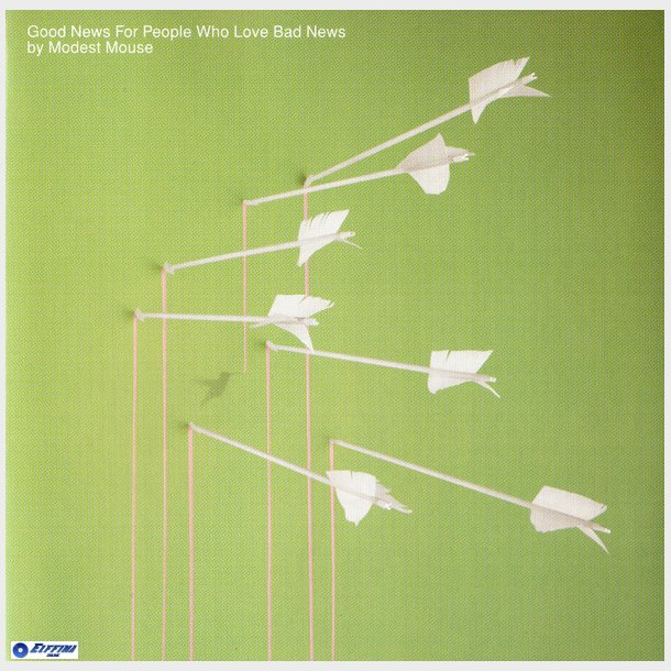 Modest Mouse - Good News For People Who Love Bad News (2004)