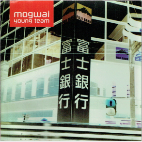 Mogwai - Young Team (1997)