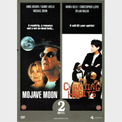 Mojave Moon &amp; Changing Habits (2 Massive Movies)