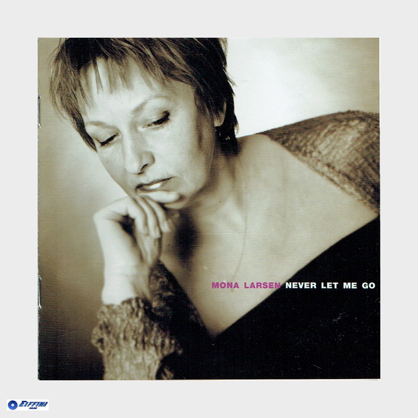 Mona Larsen - Never Let Me Go (2002) - NY
