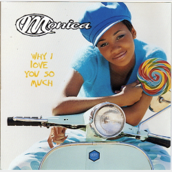 Monica - Why I Love You So Much (1996) (Jewel)