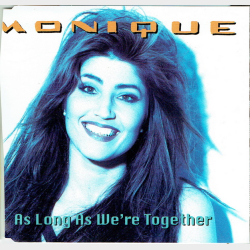 Monique - As Long As We're Together (1994)