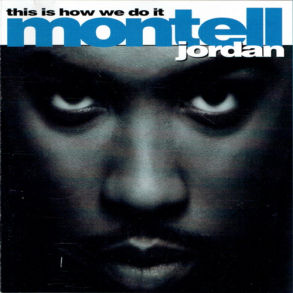 Montell Jordan - This Is How We Do It (1995)