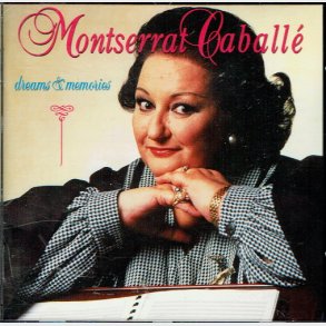 Montserrat Caballe - Dreams & Memories (1993)