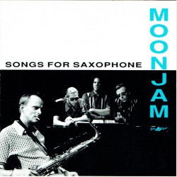 Moonjam - Songs For Saxophone (1992)
