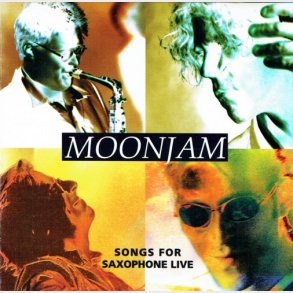 Moonjam - Songs For Saxophone Live (1999)