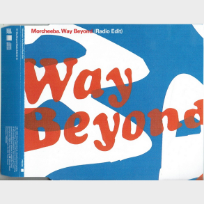 Morcheeba - Way Beyond (Radio Edit) (2002) (Promo)