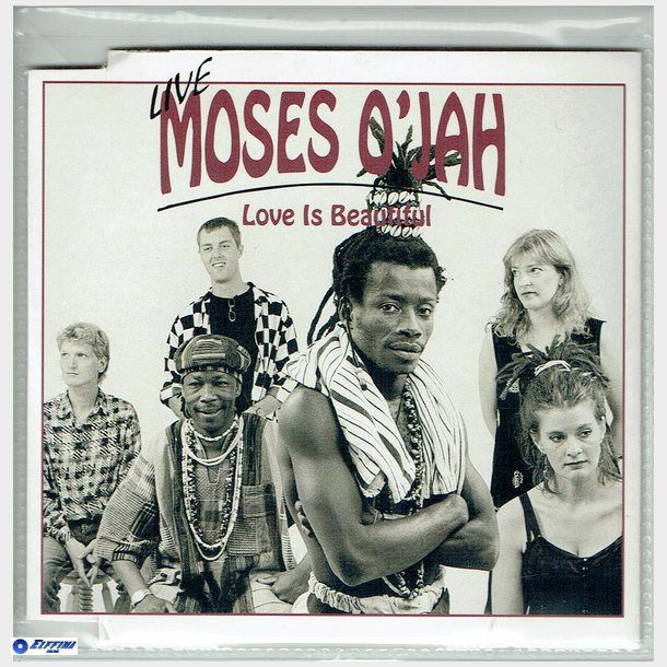 Moses O'Jah - Love Is Beautiful (Live)