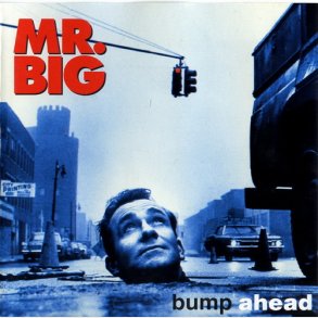 Mr. Big - Bump Ahead (1993)