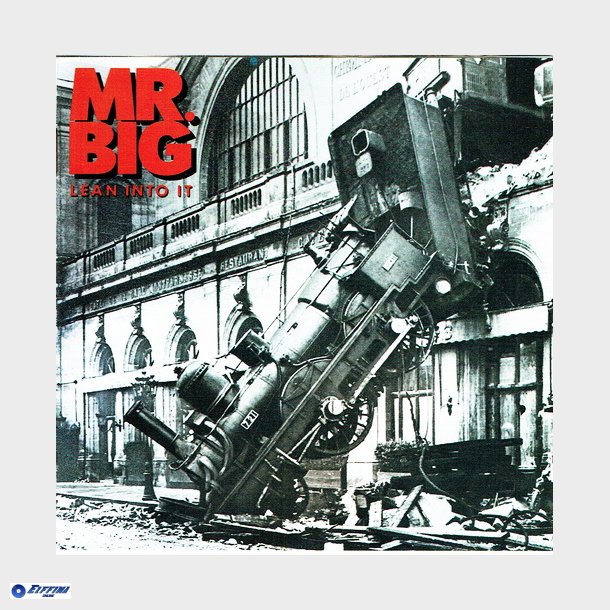 Mr. Big - Lean Into It (1991)