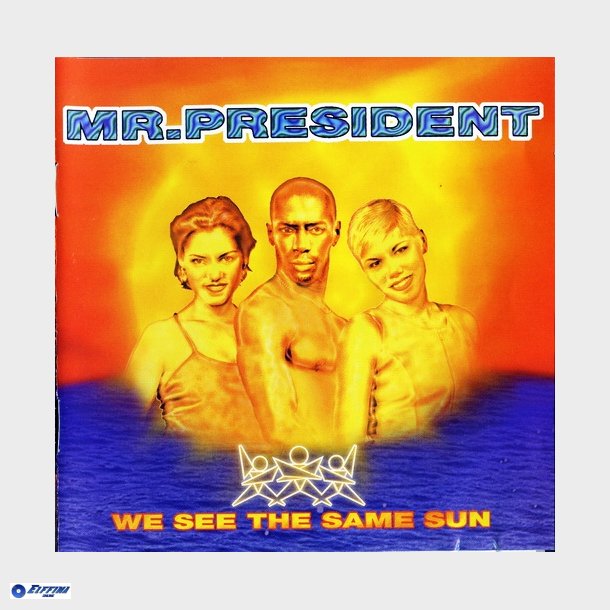 Mr. President - We See The Same Sun (1996)