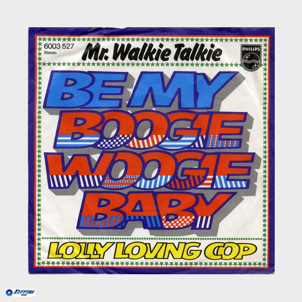 Mr. Walkie Talkie - Be My Boogie Woogie Baby (1976)