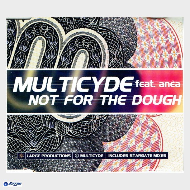 Multicyde ft. An&egrave;a - Not For The Dough (1999)