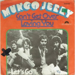 Mungo Jerry - Can't Get Over Loving You (1975)