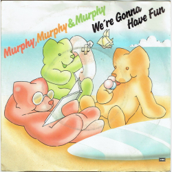 Murphy, Murphy &amp; Murphy - We're Gonna Have Fun (1985)