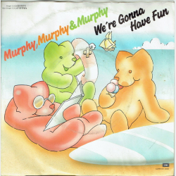 Murphy, Murphy &amp; Murphy - We're Gonna Have Fun (1985)