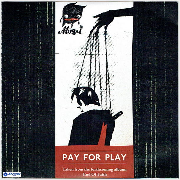 Mushi - Pay For Play (2007)