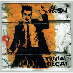 Mushi - Trivial Decay (Promo)