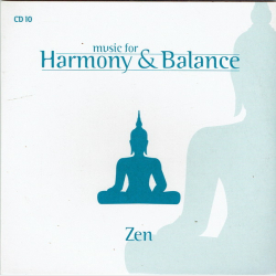 Music For Harmony &amp; Balance CD10 Zen
