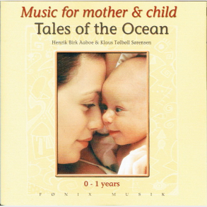 Music For Mother & Child Tales Of The Ocean 0-1 �r. (1999)