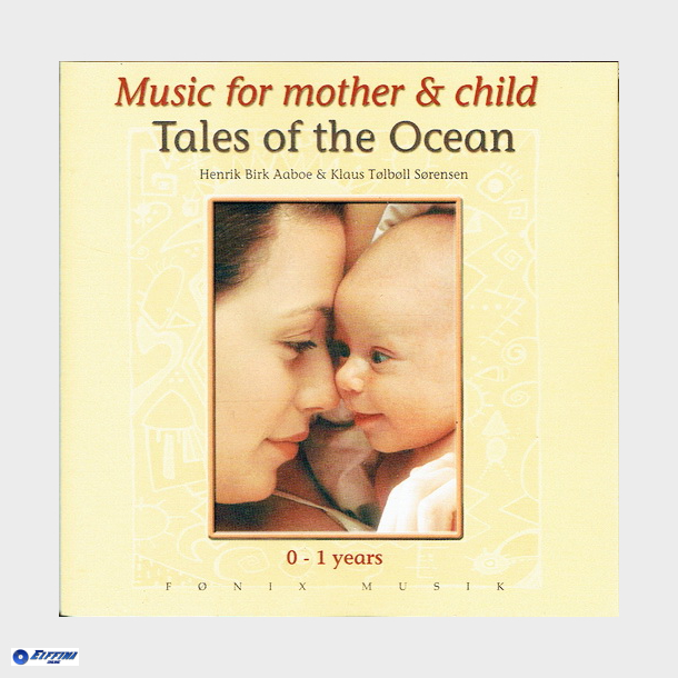 Music For Mother &amp; Child Tales Of The Ocean 0-1 �r. (1999)